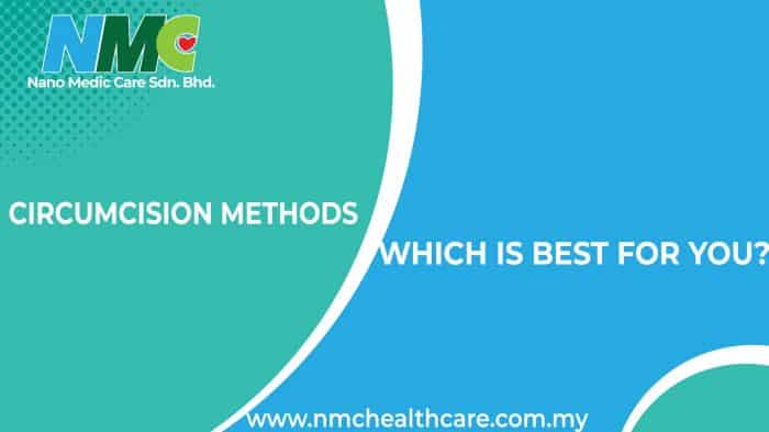 Circumcision Methods And Techniques Comparison Nano Medic Care