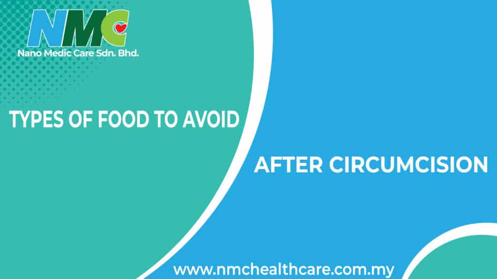 12 Food To Avoid After Circumcision | Nano Medic Care