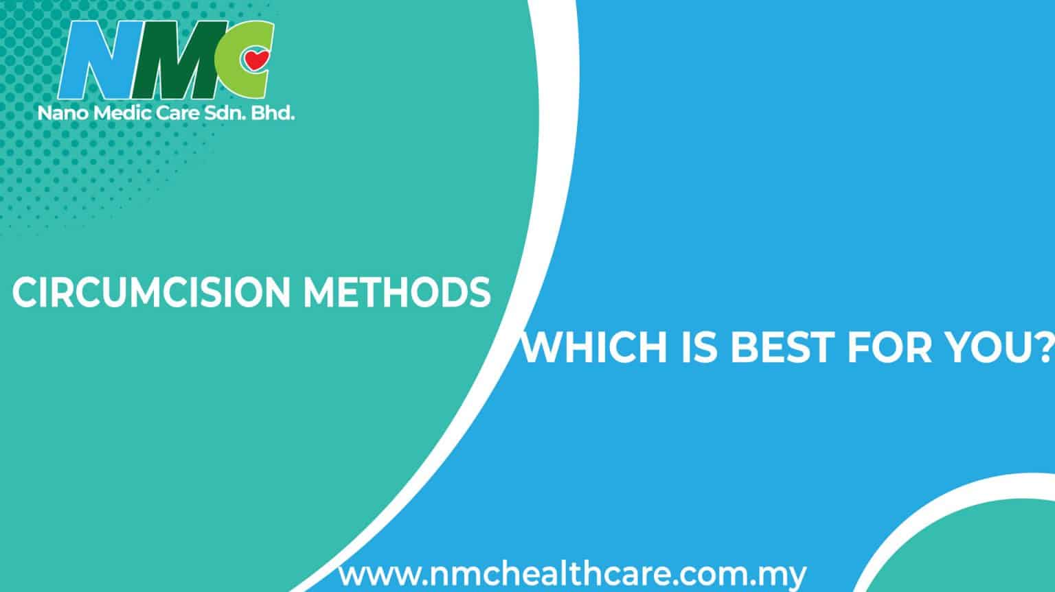 Circumcision Methods And Techniques Comparison | Nano Medic Care