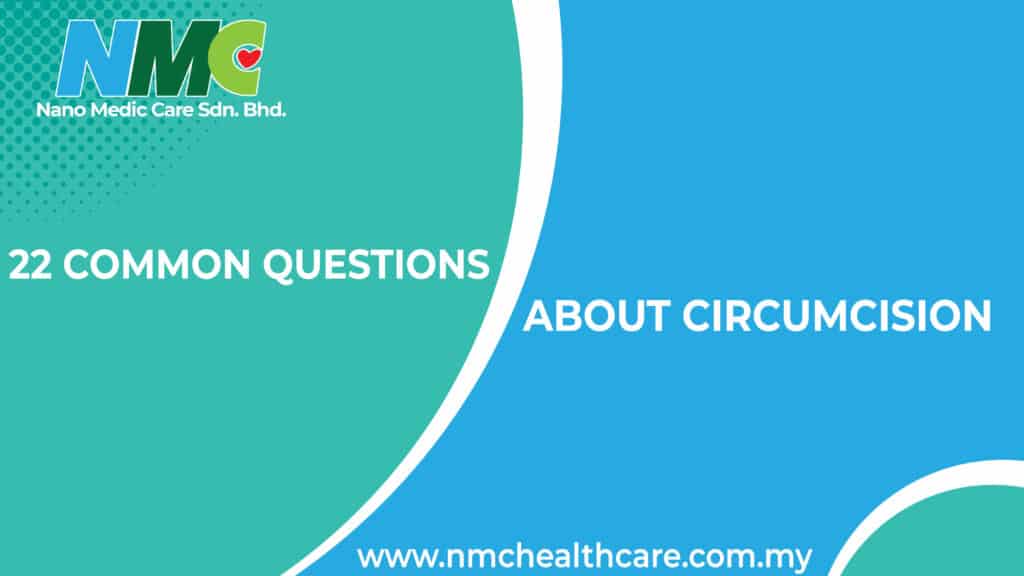 22 Common Questions About Circumcision | Nano Medic Care